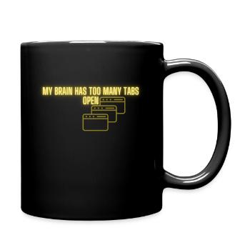 My Brain Has Too Many Tabs Open - Full Color Mug - black - Right