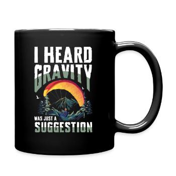 I Heard Gravity Was Just A Suggestion Paragliding - Full Color Mug - black - Right