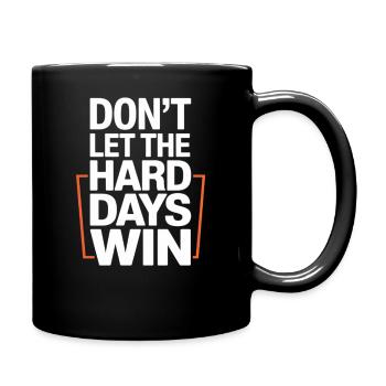Dont Let The Hard Days Win - Full Color Mug - black - Right