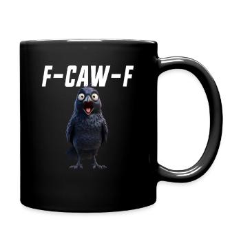 F-Caw-F Crow Funny Crow FCAWF F Caw F - Full Color Mug - black - Right