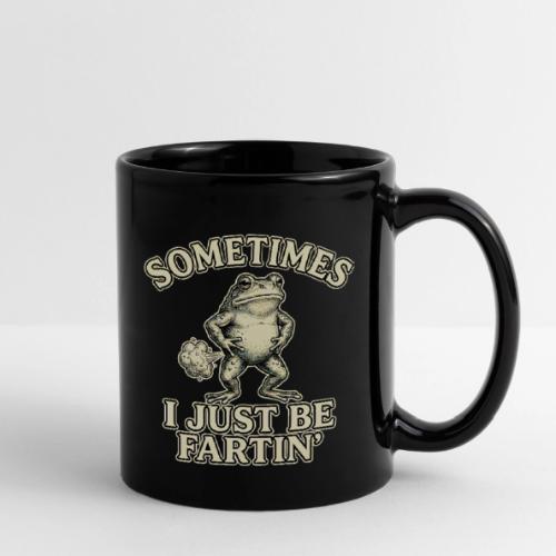Sometimes I Just Be Fartin Funny Frog Shirt - Full Color Mug