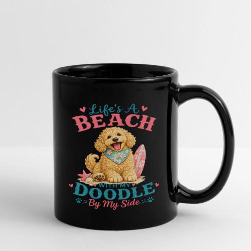 Life's A Beach With My Doodle By My Side - Full Color Mug