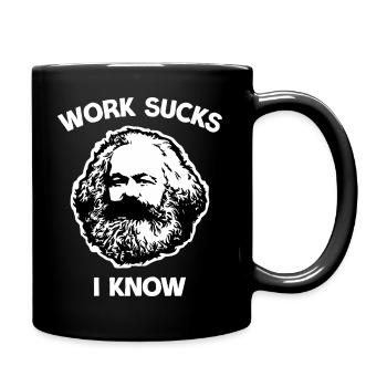 Karl Marx - Work Sucks I Know - Full Color Mug - black - Right