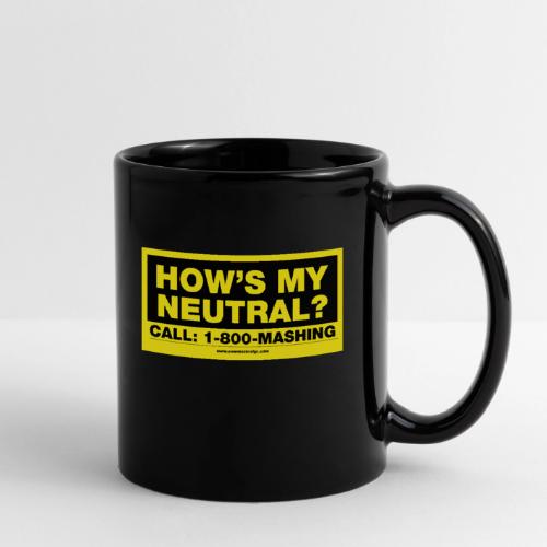 How's My Neutral - Full Color Mug