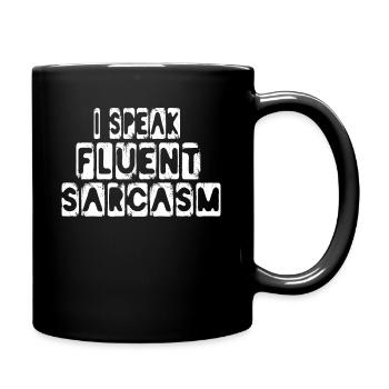 I Speak Fluent Sarcasm Speak Sarcam Sarcastic - Full Color Mug - black - Right
