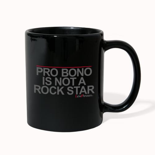 PRO BONO IS NOT A ROCK STAR - Full Color Mug