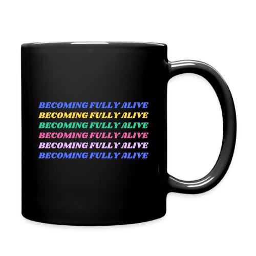 Becoming Fully Alive Multi Color - Full Color Mug