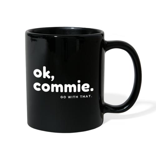 Ok, Commie (White Lettering) - Full Color Mug