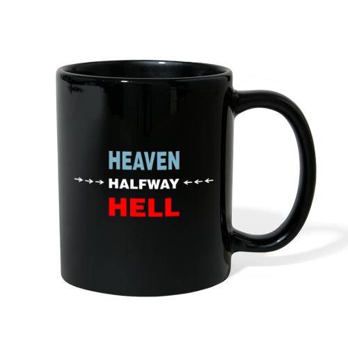 Halfway Between Heaven And Hell - Full Color Mug