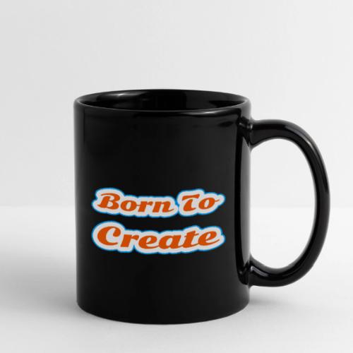 Born to Create — Creative Soul Script - Full Color Mug
