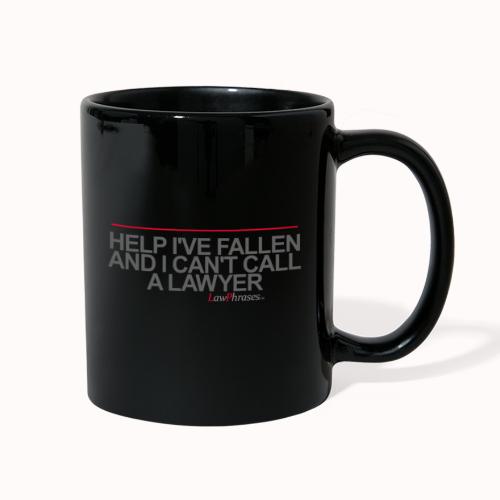 HELP I'VE FALLEN AND I CAN'T CALL A LAWYER - Full Color Mug