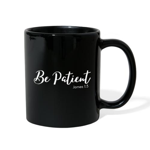Be Patient - Full Color Mug