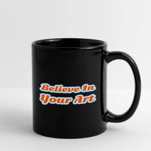 Believe in Your Art — Creative Glow Script - Full Color Mug