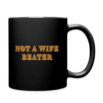 not a wife beater - Full Color Mug - black - Right