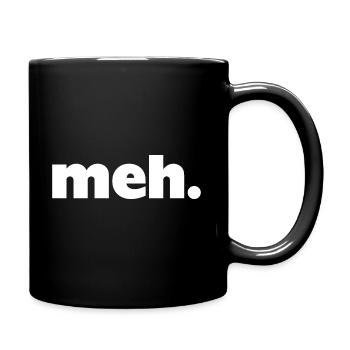 meh. - Full Color Mug - black - Right