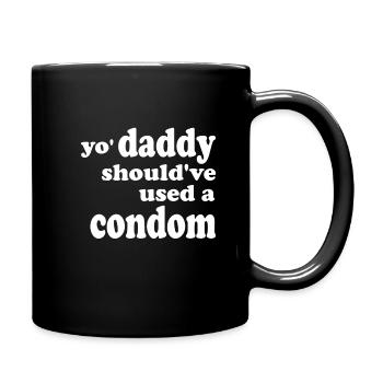 yo' daddy should've used a condom - Full Color Mug - black - Right
