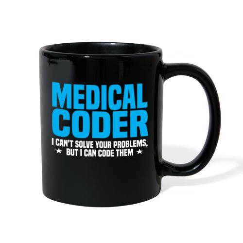 Medical Coder - I Can Code Your Problem - Full Color Mug