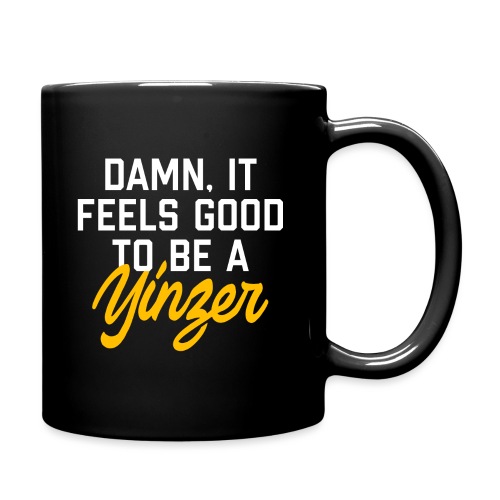 Damn, It Feels Good to be a Yinzer - Full Color Mug