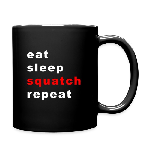 eat sleep squatch repeat - Full Color Mug