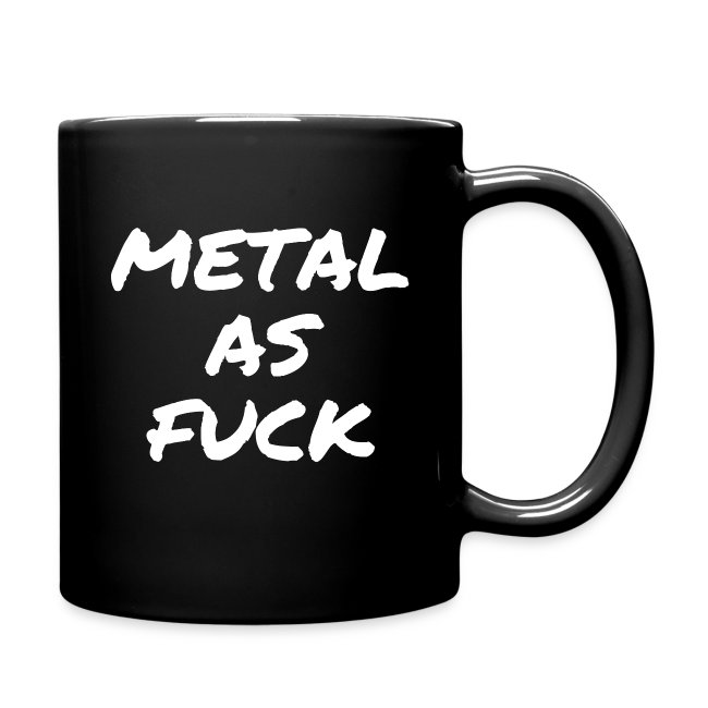 METAL AS FUCK (in white graffiti letters font)