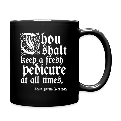 Thou shalt keep a fresh pedi... - Full Color Mug