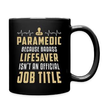 Paramedic Because Badass Paramedic Ambulance Ems - Full Color Mug - black - Right