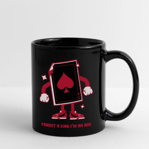 Forget A King I'm An Ace - Full Color Mug