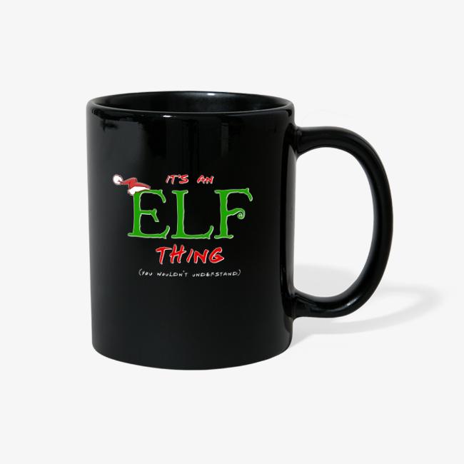 It's an Elf Thing, You Wouldn't Understand