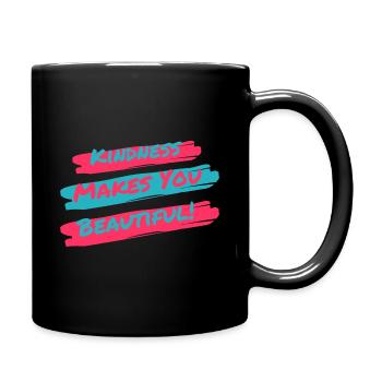 Kindness makes you beautiful! - Full Color Mug - black - Right