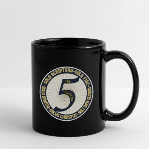 The Faithful Five - Five Sola's of the Reformation - Full Color Mug