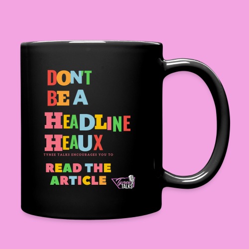 Don't be a Headline Heaux - Full Color Mug
