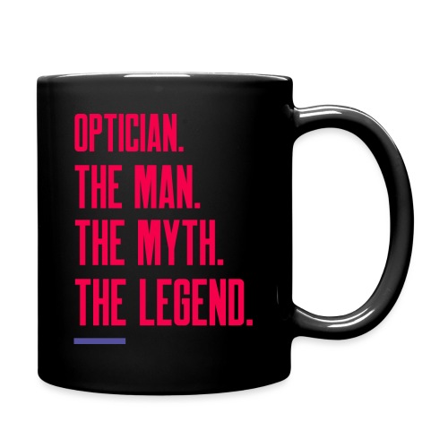 Optician: Man, Myth, Legend - Full Color Mug