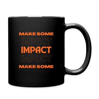 Make Some Impact – Motivational Bold Quote - Full Color Mug - black - Right