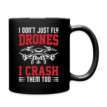 I don´t just fly Drones - i crash them too - Full Color Mug - black - Right