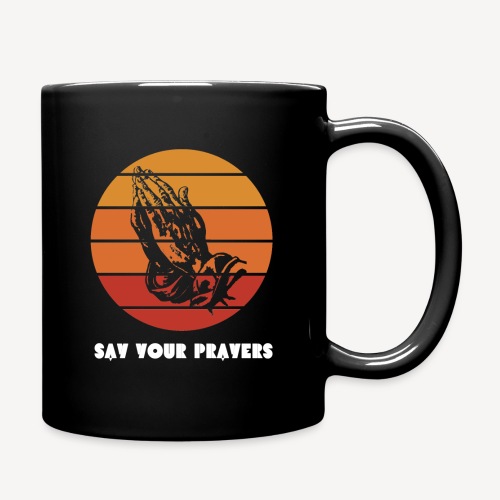 Say your Prayers - Full Color Mug