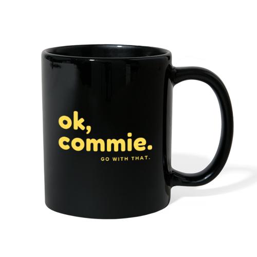 Ok, Commie (Yellow Lettering) - Full Color Mug