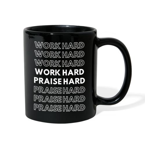 Work Hard, Praise Hard on REPEAT! - Full Color Mug