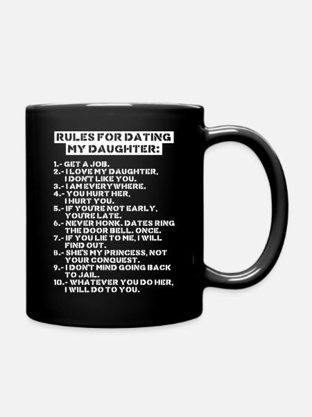 Rules for dating my daughter - Full Color Mug - black
