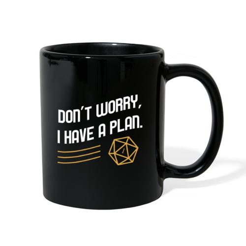 Don't Worry I Have A Plan D20 Dice - Full Color Mug