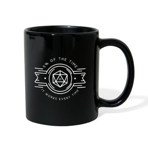 D20 Five Percent of the Time It Works Every Time - Full Color Mug