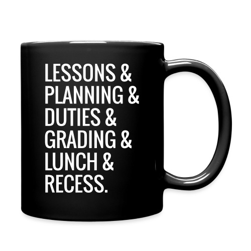 Lessons & Planning & Grading #TeacherLife - Full Color Mug