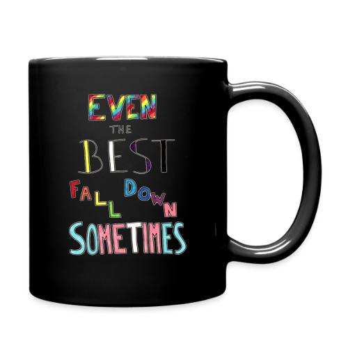 Even The Best Fall Down Sometimes - Full Color Mug