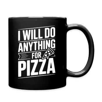 I Will Nothing Anything For Pizza - Full Color Mug - black - Right