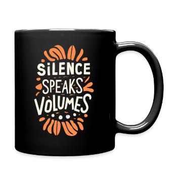 Silence speaks volumes - Full Color Mug - black - Right