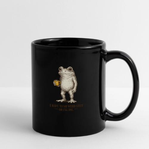 Weird Stuff Frog Coffee Humor - Full Color Mug