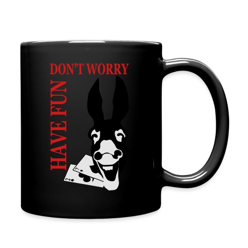 Donk Shirt Dont worry have FUN - Full Color Mug