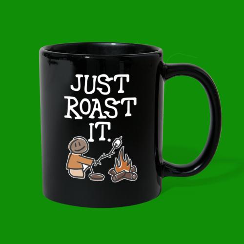 Just Roast It - Full Color Mug