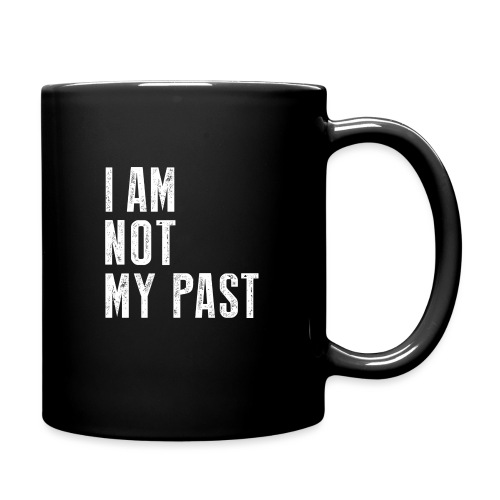 I AM NOT MY PAST (White Type) - Full Color Mug