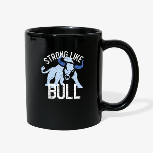 Strong Like Bull on dark - Full Color Mug