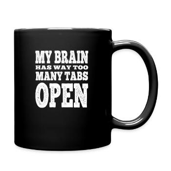 My Brain Has Too Many Tabs Open - Full Color Mug - black - Right